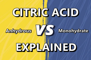Citric Acid Anhydrous vs. Monohydrate - practical uses