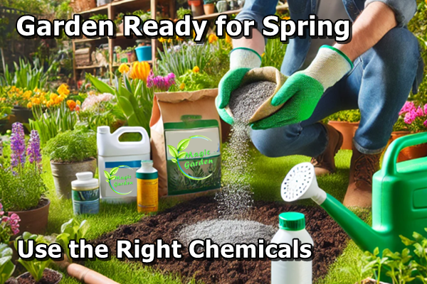 How to Get Your Garden Ready for Spring Using the Right Chemicals